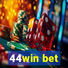 44win bet